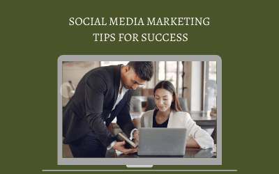 SOCIAL MEDIA MARKETING; TIPS FOR SUCCESS
