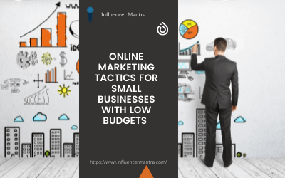 Online Marketing Tactics for Small Businesses with Low Budgets
